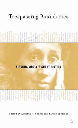 Trespassing Boundaries: Virginia Woolf’s Short Fiction