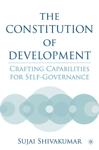 The Constitution of Development: Crafting Capabilities for Self-Governance