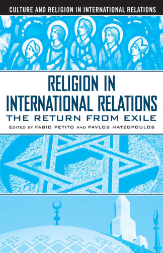 Religion in International Relations: The Return from Exile