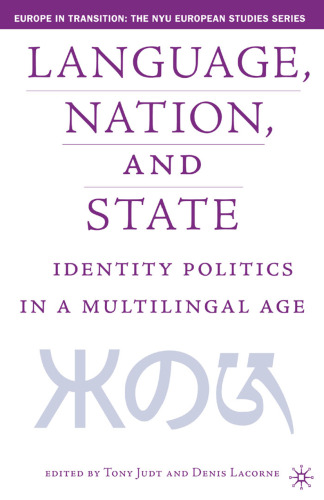 Language, Nation and State: Identity Politics in a Multilingual Age