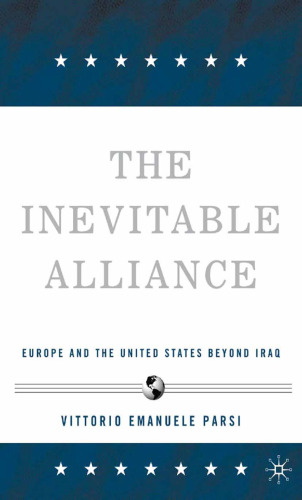 The Inevitable Alliance: Europe and the United States Beyond Iraq