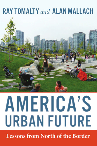 America’s Urban Future: Lessons from North of the Border