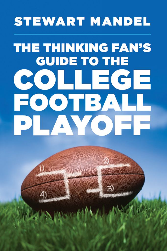 The Thinking Fan's Guide to the College Football Playoff