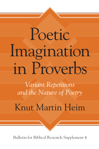 Poetic Imagination in Proverbs: Variant Repetitions and the Nature of Poetry