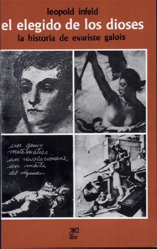 Elegido de los dioses. La historia de Evariste Galois