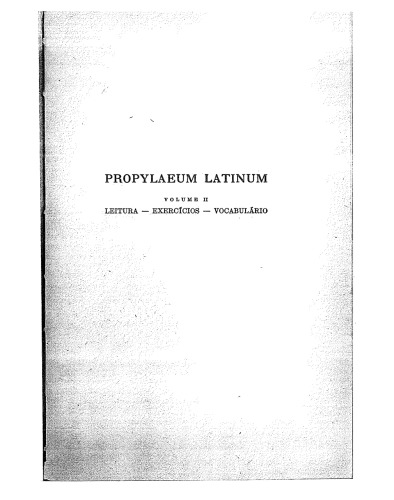 Propylaeum Latinum - Volume 2 (Leitura-Exercícios-Vocabulário)