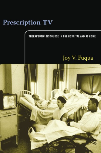 Prescription TV: Therapeutic Discourse in the Hospital and at Home