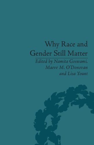 Why Race and Gender Still Matter: An Intersectional Approach