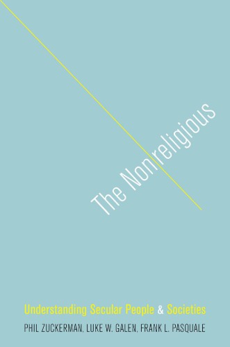 The Nonreligious: Understanding Secular People and Societies