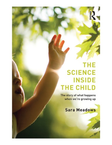 The Science Inside the Child: The Story of what Happens when We're Growing Up