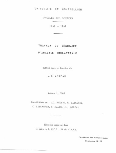Travaux du séminaire d'analyse unilatérale
