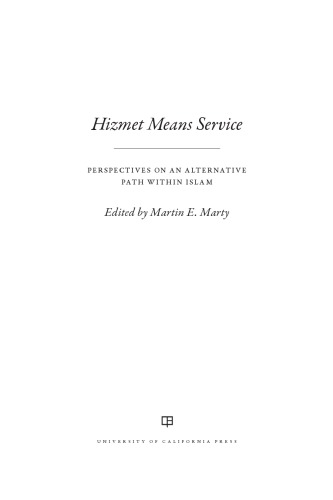 Hizmet Means Service: Perspectives on an Alternative Path within Islam