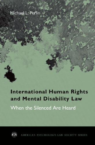 International Human Rights and Mental Disability Law: When the Silenced are Heard