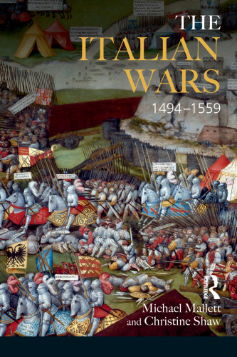 The Italian Wars 1494-1559: War, State and Society in Early Modern Europe