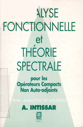 Analyse fonctionnelle et théorie spectrale. Pour les opérateurs compacts non auto-adjoints