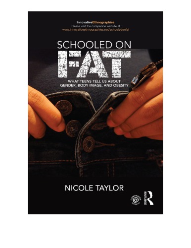 Schooled on Fat: What Teens Tell Us About Gender, Body Image, and Obesity