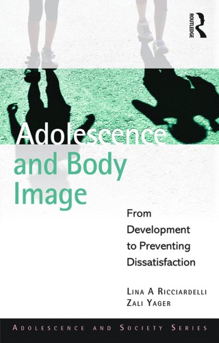 Adolescence and Body Image: From Development to Preventing Dissatisfaction