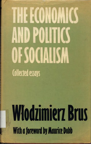 The Economics and Politics of Socialism: Collected Essays