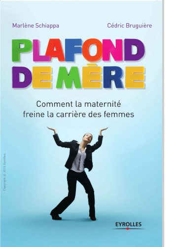 Plafond de mère : Comment la maternité freine la carrière des femmes