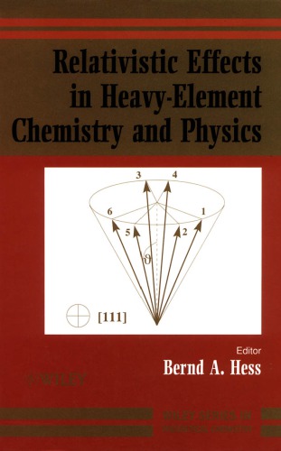 Relativistic Effects in Heavy-Element Chemistry and Physics   ISBN-10: 0470841389; ISBN-13: 978-0735405448