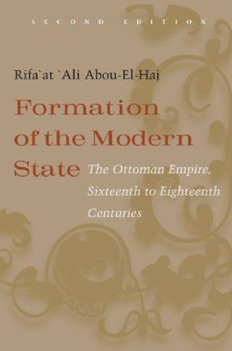 Formation of the Modern State: The Ottoman Empire Sixteenth to Eighteenth Centuries