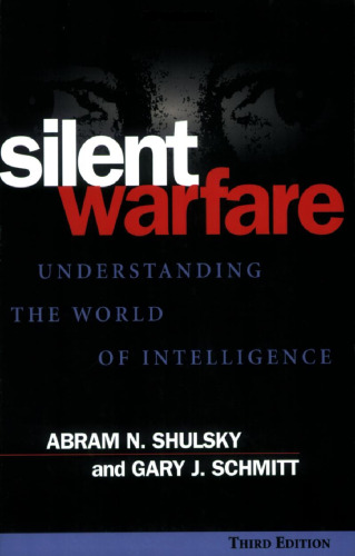 Silent Warfare: Understanding the World of Intelligence