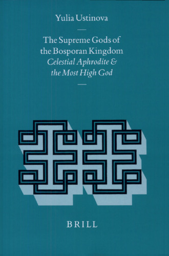 The Supreme Gods of the Bosporan Kingdom: Celestial Aphrodite and the Most High God