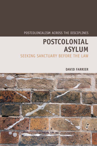 Postcolonial Asylum: Seeking Sanctuary Before the Law