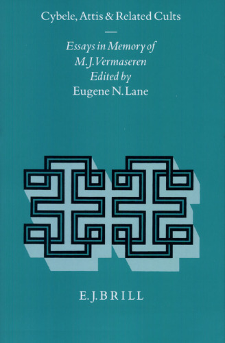 Cybele, Attis and Related Cults: Essays in Memory of M.J. Vermaseren