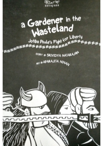 A Gardener in the Wasteland: Jotiba Phule's Fight for Liberty
