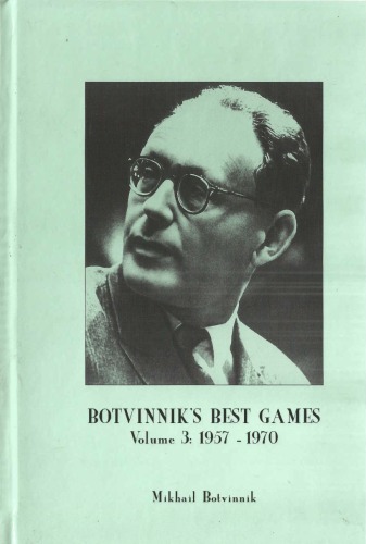 Botvinnik's Best Games Volume 3: 1957-1970