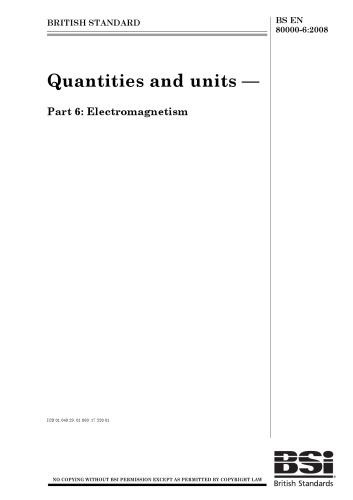 BS EN (ISO/IEC) 80000-6:2008 Quantities and units — Part 6: Electromagnetism