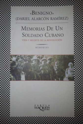 Memorias de Un Soldado Cubano: Vida y Muerte de La Revolucion