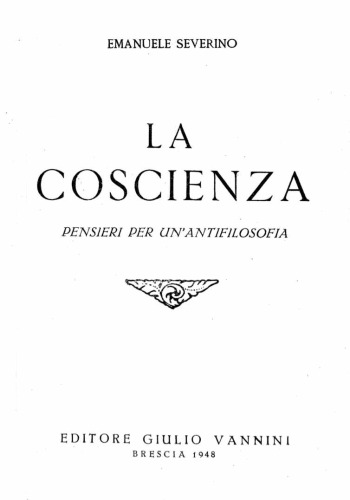 La Coscienza. Pensieri per un'antifilosofia