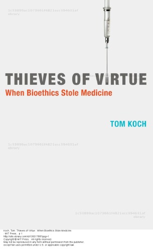 Thieves of Virtue: When Bioethics Stole Medicine