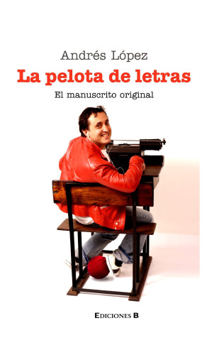La Pelota de Letras. El Manuscrito Original