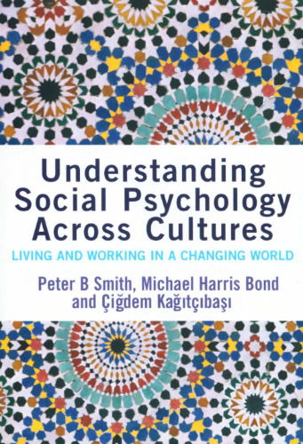 Understanding social psychology across cultures: living and working in a changing world