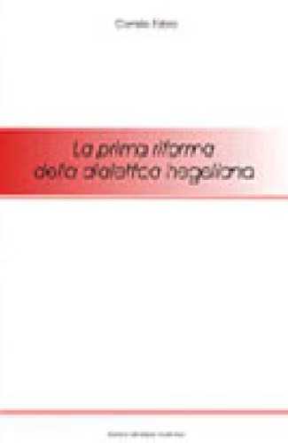 La prima riforma della dialettica hegeliana