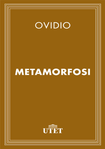 Metamorfosi. Testo latino a fronte