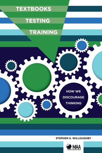 Textbooks, Testing, Training: How We Discourage Thinking