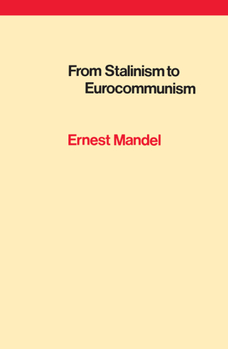 From Stalinism to Eurocommunism: The Bitter Fruits of ’Socialism in One Country’