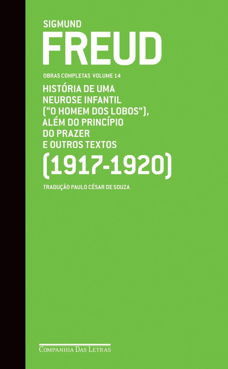 Obras Completas Vol 14 - O homem dos Lobos e outros textos (1917-1920)