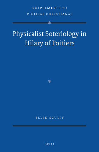 Physicalist Soteriology in Hilary of Poitiers