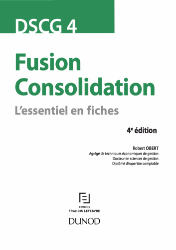 DSCG 4 - Fusion Consolidation - 4e éd - L’essentiel en fiches