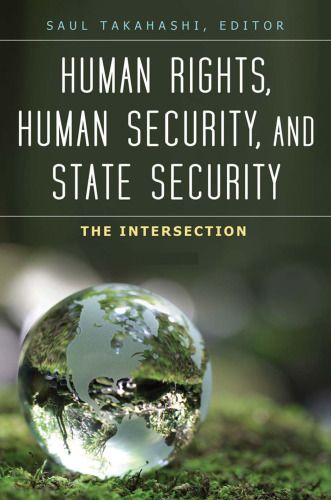 Human Rights, Human Security, and State Security [3 volumes]: The Intersection