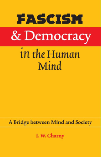 Fascism and Democracy in the Human Mind. A bridge between mind and society