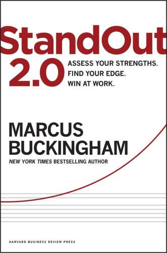 StandOut 2.0: Assess Your Strengths, Find Your Edge, Win at Work