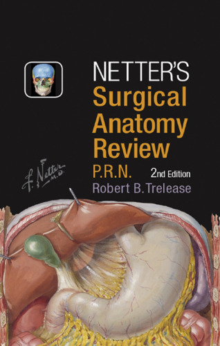 Netter’s Surgical Anatomy Review P.R.N.
