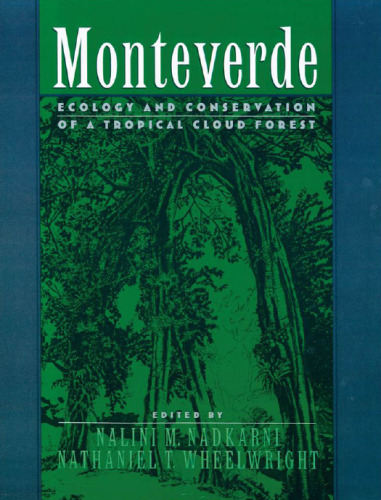 Monteverde: Ecology and Conservation of a Tropical Cloud Forest