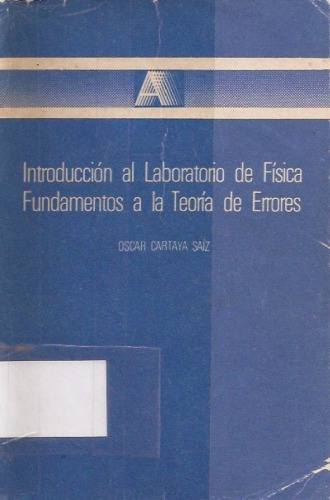 Introducción al Laboratorio de Física - Fundamentos a la Teoría de Errores